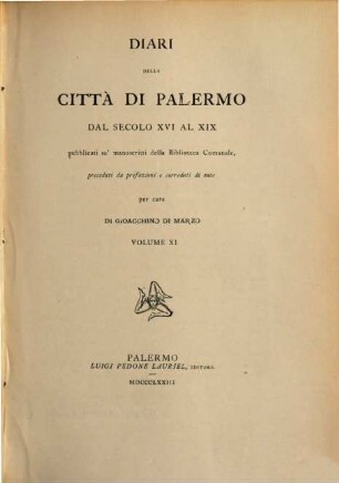 Diari della città di Palermo : dal secolo XVI al XIX ; pubblicati su' manoscritti della Biblioteca Comunale, 11