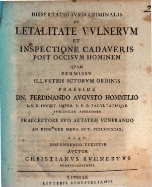 Dissertatio Ivris Criminalis De Letalitate Vvlnerum Et Inspectione Cadaveris Post Occisvm Hominem