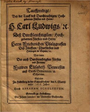 Tauffpredigt bey der Tauff ... des Durchl. Fürst. Carl Ludwigs