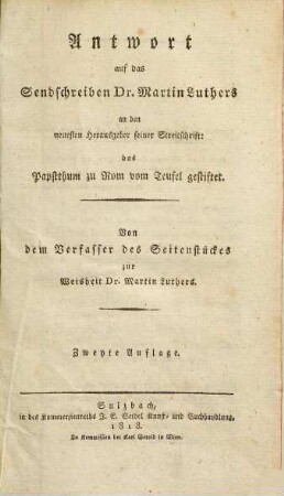 Antwort auf das Sendschreiben Doktor Martin Luthers an den neuesten Herausgeber seiner Streitschrift: Das Papstthum zu Rom vom Teufel gestiftet