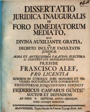 Diss. iur. inaug. de foro immediatorum mediato