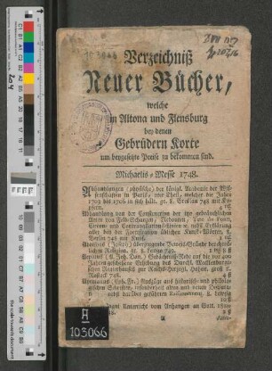 Verzeichniß Neuer Bücher, welche in Altona und Flensburg bey denen Gebrüdern Korte um beygesetzte Preise zu bekommen sind : Michaelis-Messe 1748