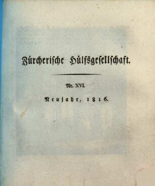 Neujahrsblatt der Hülfsgesellschaft in Zürich : auf d. Jahr .... 16. 1816
