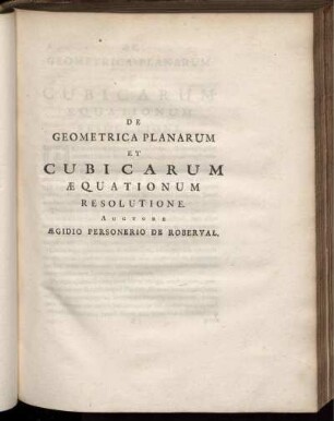 De Geometrica Planarum Et Cubicarum Aequationum Resolutione.