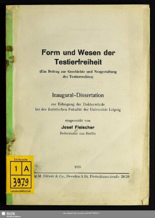 Form und Wesen der Testierfreiheit : (ein Beitrag zur Geschichte und Neugestaltung des Testierrechtes)