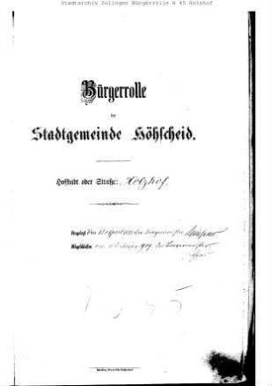 Höhscheid: Holzhof 1885 – 1909 / 1909 - 1921; Holzkamp 1884 – 1898 / 1898 – 1910 / 1910 - 1921; Horn 1885 – 1909 / 1909 - 1921