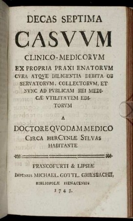 Decas Septima Casuum Clinico-Medicorum ...