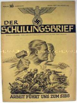 Monatsheft zur Schulung von NSDAP-Funktionären u.a. mit der Aufforderung zu härterer Arbeit