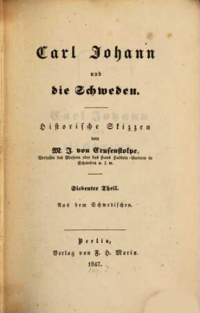Carl Johann und die Schweden : histor. Skizzen. 7