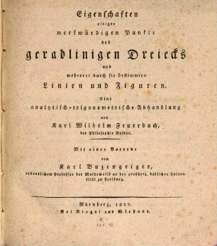 Eigenschaften einiger merkwürdigen Punkte des geradlinigen Dreiecks und mehrerer durch sie bestimmten Linien und Figuren : eine analytisch-trigonometrische Abhandlung