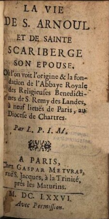 La Vie de S[aint] Arnoul et de S. Scariberge