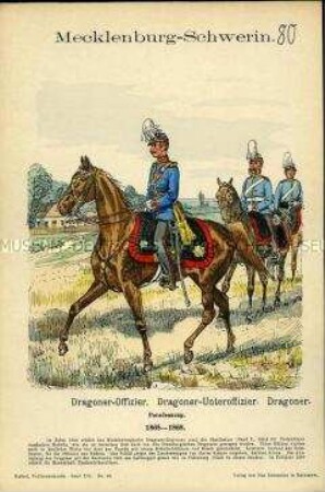 Uniformdarstellung, Offizier, Unteroffizier und Gemeiner des Dragoner-Regiments in Parade-Uniform, Großherzogtum Mecklenburg-Schwerin, 1865/1868.