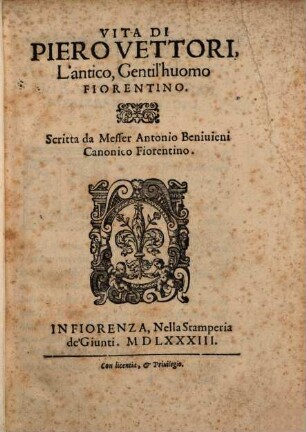 Vita di Piero Vettori, l'antico, Gentil'huomo Fiorentino