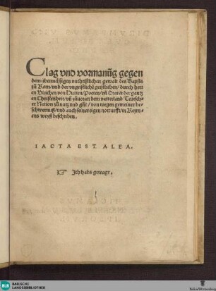 Clag vnd vormanu[n]g gegen dem übermässigen vnchristlichen gewalt des Bapsts zu Rom vnd der vngeistliche[n] geistlichen