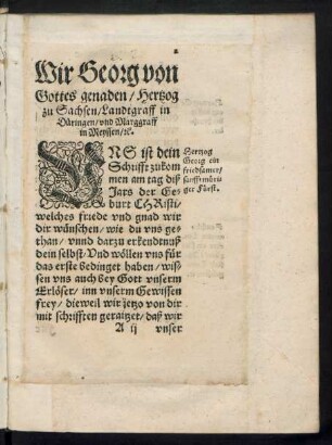 Wir Georg von Gottes genaden/ Hertzog zu Sachsen/ Landtgraff in Düringen/ und Marggraff in Meyssen/ etc.