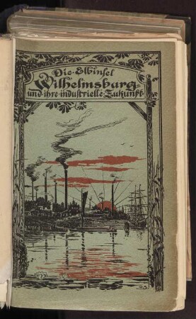 Die Elbinsel Wilhelmsburg und ihre industrielle Zukunft