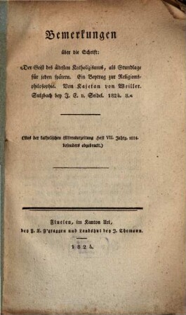 Bemerkungen über Weillers Schrift: Der Geist des ältesten Katholizismus als Grundlage für jeden spätern