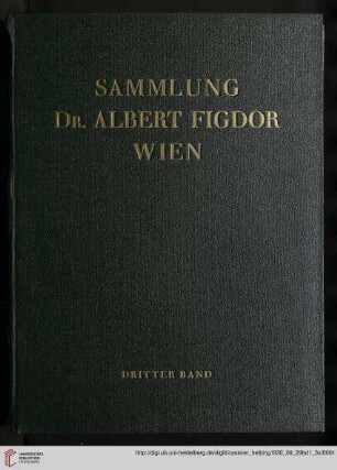 Band 1,3: Die Sammlung Dr. Albert Figdor, Wien: Gemälde
