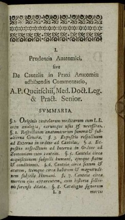 I.[ Prudentia Anatomici in cautelis adhibendis.] A. P. Queitschii,[...]