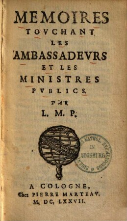 Memoires touchant les Ambassadeurs et les ministres publics