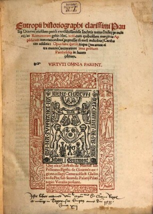 Eutropii ... Paulique Diaconi ... De inclytis totius Italiae provinciae ac Romanorum gestis libri XVIII