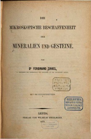 Die mikroskopische Beschaffenheit der Mineralien und Gesteine