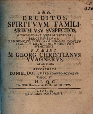 Eruditos, Spiritvvm Familiarivm Vsv Svspectos, Dissertatione Literario-Critica ...