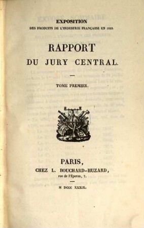 Rapport du Jury Central sur les Produits de l'Industrie Française. 1839,1, 1839,1
