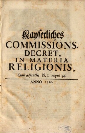 Kayserliches Commissions Decret in materia Religionis