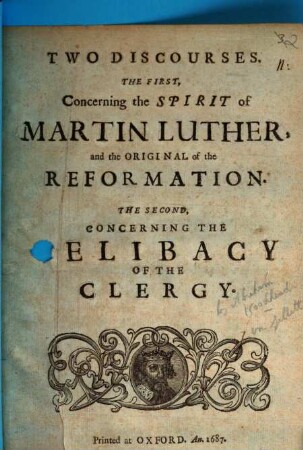 Two discourses : The First, Concerning the Spirit of Martin Luther, and the Original of the Refomation ; The Second, Concerning The Celibacy Of The Clergy