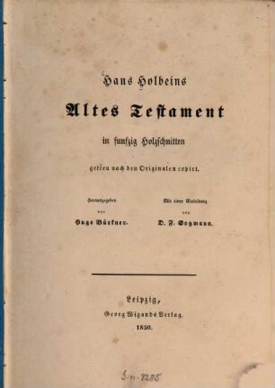 Hans Holbein's Altes Testament in fünfzig Holzschnitten getreu nach den Originalen copirt
