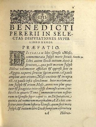 Benedicti Pererii Valentini, E Societate Iesv ... Tomvs Selectarvm Dispvtationvm In Sacram Scriptvram, 1. Continens super libro Exodi centum triginta septem Disputationes