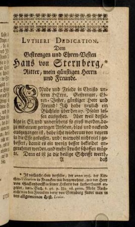 1-7, Lutheri Dedication. Dem Gestrengen und Ehren-Vesten Hans von Sternberg, Ritter, mein günstigen Herrn und Freunde. ...