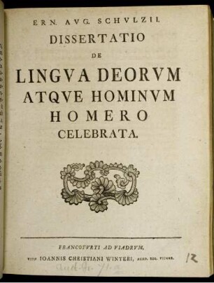 Ern. Aug. Schulzii Dissertatio De Lingua Deorum Atque Hominum Homero Celebrata