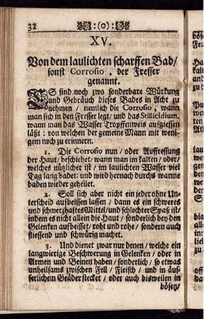 XV. Von dem laulichten scharffen Bad/ sonst Corrosio, der Fresser genannt