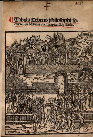 Tabula Cebetis philosophi socratici : cu[m] Johan[n]is (Rhagij) Aesticapiani epistola