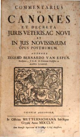 Commentarius in canones et decreta iuris veteris ac novi et in ius novissimum : opus posthumum