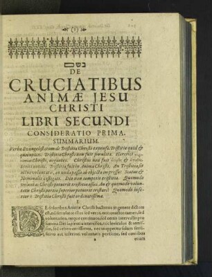 De Crucia Tibus Animae Jesu Christi Libri Secundi Consideratio Prima Summarium.