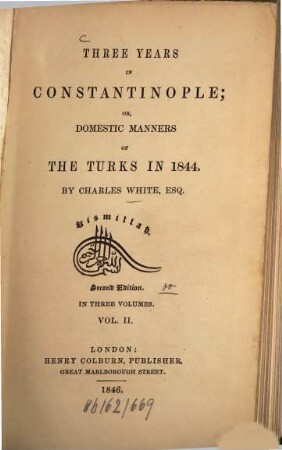 Three years in Constantinople : Or, domestic manners of the Turks in 1844. In 3 vol.. 2