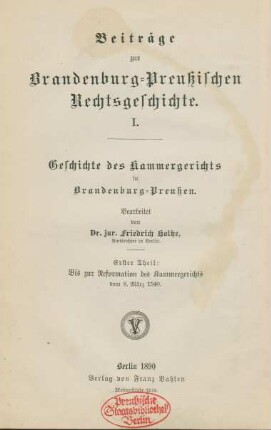 Theil 1: Bis zur Reformation des Kammergerichts vom 8. März 1540