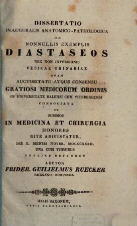 Diss. inaug. anat.-path. de nonnullis exemplis diastaseos, nec non inversionis vesicae urinariae