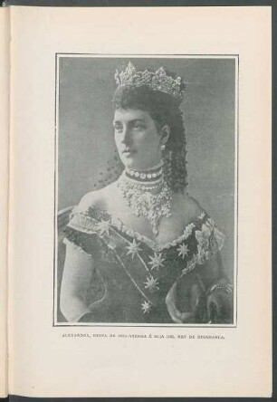 Alexandra, Reina de Inglaterra é hija del Rey de Dinamarca. [Retrato]