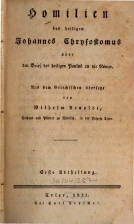 Homilien des heiligen Johannes Chrysostomus über die Briefe des heiligen Paulus. 1, Homilien des heiligen Johannes Chrysostomus über den Brief des heiligen Paulus an die Römer