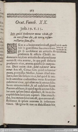 Orat. Funeb. XX. Job. 19. v. 25. Scio quòd Redemptor meus vivit, & in novißimo die, de terra resurecturus sum, & c.