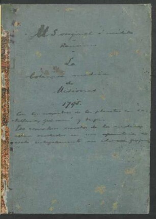 La botánica médica de Misiones 1795 : con los nombres de las plantas en castellano, guaraní y tupi : los remedios usados de los indios estan marcados en un appendice escrito integramente en idioma guarani