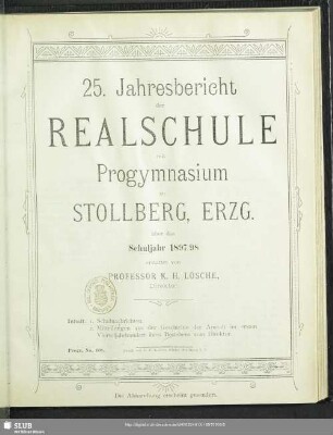 25.1897/98: Jahresbericht der Realschule mit Progymnasium zu Stollberg i. Erzgeb. : über das Schuljahr ...