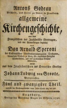 Antons Godeau Bischofs, und Herrn von Vence in Frankreich algemeine Kirchengeschichte, 25. Enthält die Kirchengeschichte vom Jahre Christi 869 bis 886.