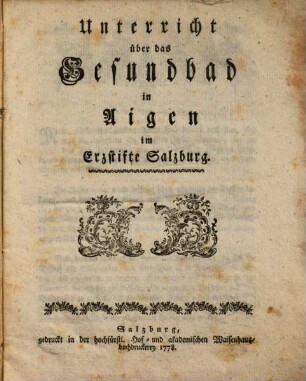 Unterricht über das Gesundbad in Aigen im Erzstifte Salzburg