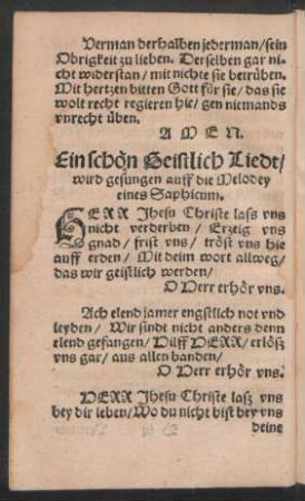 Ein schoen Geistlich Liedt/ || wird gesungen auff die Melodey || eines Saphicum. ||
