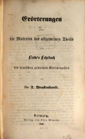 Erörterungen über die Materien des allgemeinen Theils von Linde's Lehrbuch des deutschen gemeinen Civilprozesses